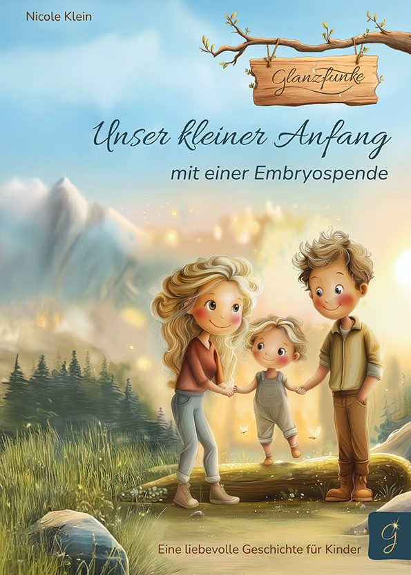 Kinderbuch „Glanzfunke –Unser kleiner Anfang mit einer Embryospende“ – liebevolle Illustration einer Familie mit Kind in den Bergen