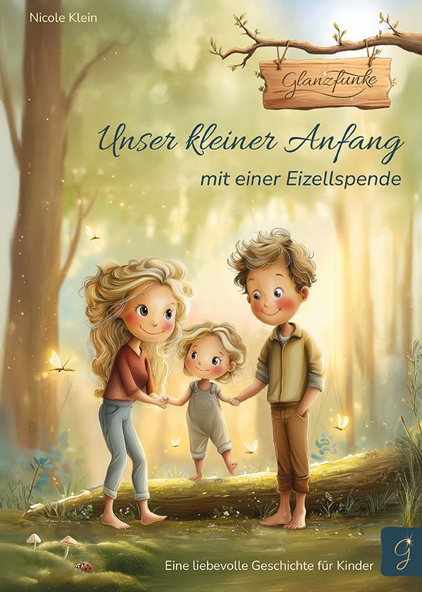 Glanzfunke-Buch: Unser kleiner Anfang mit einer Eizellspende Eizellspende-Kinderbuch