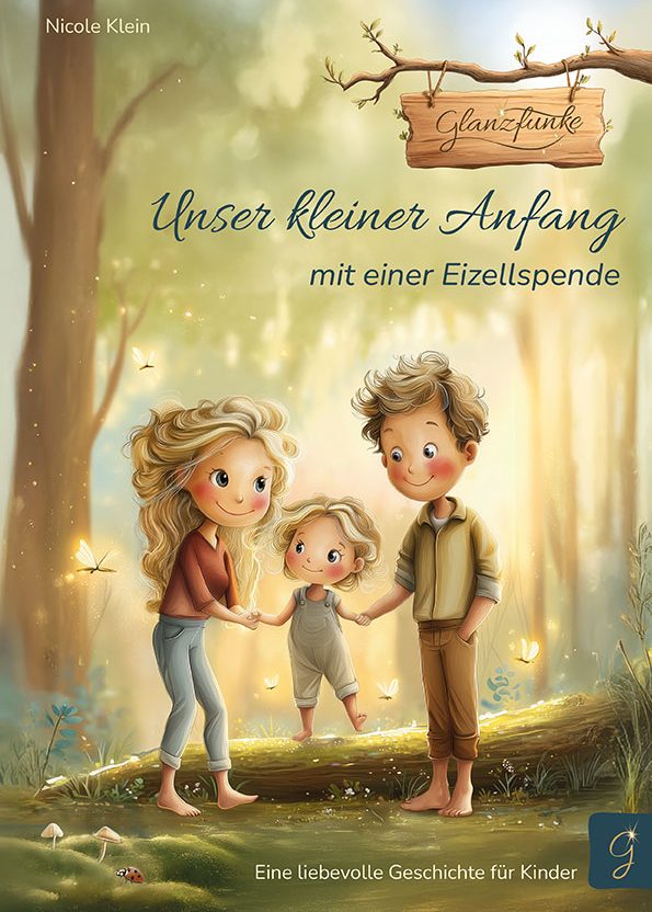 Kinderbuch „Glanzfunke –Unser kleiner Anfang mit einer Eizellspende“ – liebevolle Illustration einer Familie mit Kind im Wald